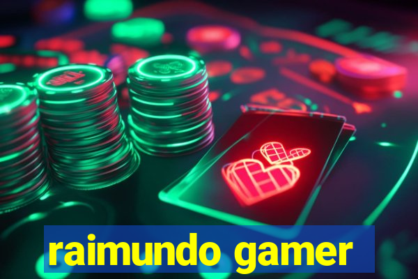 raimundo gamer